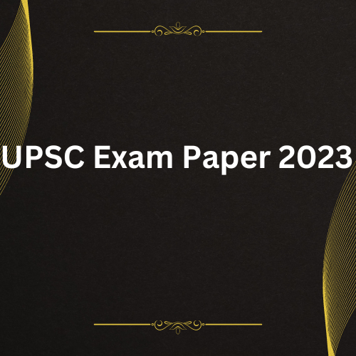 UPSC Exam Paper 2023